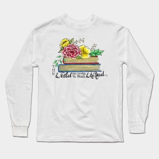 The World Belongs to those Who Read Long Sleeve T-Shirt